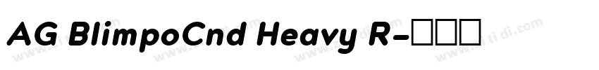 AG BlimpoCnd Heavy R字体转换